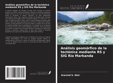 Bookcover of Análisis geomórfico de la tectónica mediante RS y SIG Río Markanda