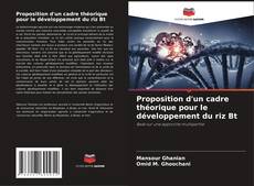 Bookcover of Proposition d'un cadre théorique pour le développement du riz Bt