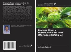 Portada del libro de Biología floral y reproductiva del noni (Morinda citrifolia L.)