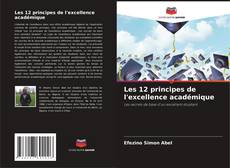 Capa do livro de Les 12 principes de l'excellence académique 