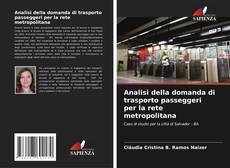 Capa do livro de Analisi della domanda di trasporto passeggeri per la rete metropolitana 