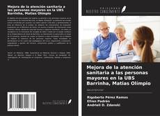 Capa do livro de Mejora de la atención sanitaria a las personas mayores en la UBS Barrinha, Matias Olímpio 