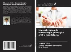 Bookcover of Manual clínico de odontología quirúrgica oral y maxilofacial