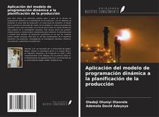 Bookcover of Aplicación del modelo de programación dinámica a la planificación de la producción