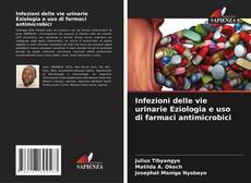 Infezioni delle vie urinarie Eziologia e uso di farmaci antimicrobici的封面