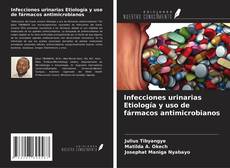 Buchcover von Infecciones urinarias Etiología y uso de fármacos antimicrobianos