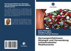 Couverture de Harnwegsinfektionen Ätiologie und Verwendung antimikrobieller Medikamente