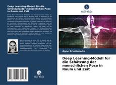 Borítókép a  Deep Learning-Modell für die Schätzung der menschlichen Pose in Raum und Zeit - hoz