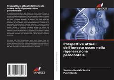 Bookcover of Prospettive attuali dell'innesto osseo nella rigenerazione parodontale