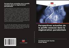 Bookcover of Perspectives actuelles de la greffe osseuse dans la régénération parodontale