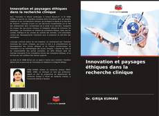 Copertina di Innovation et paysages éthiques dans la recherche clinique