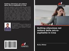 Capa do livro de Qutting silenzioso nel settore della micro-ospitalità in Cina 