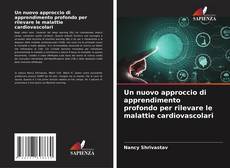 Bookcover of Un nuovo approccio di apprendimento profondo per rilevare le malattie cardiovascolari