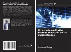 Bookcover of Un estudio cualitativo sobre la reducción de las desigualdades