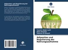 Couverture de Adipositas und Regulierung der Nahrungsaufnahme