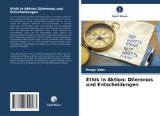 Bookcover of Ethik in Aktion: Dilemmas und Entscheidungen