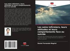 Copertina di Les soins infirmiers, leurs attitudes et leurs comportements face au suicide