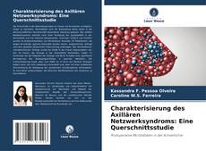 Bookcover of Charakterisierung des Axillären Netzwerksyndroms: Eine Querschnittsstudie