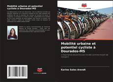 Portada del libro de Mobilité urbaine et potentiel cycliste à Dourados-MS