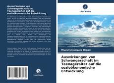 Auswirkungen von Schwangerschaft im Teenageralter auf die sozioökonomische Entwicklung的封面