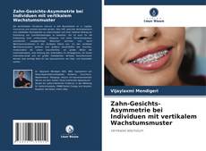 Portada del libro de Zahn-Gesichts-Asymmetrie bei Individuen mit vertikalem Wachstumsmuster