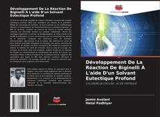 Copertina di Développement De La Réaction De Biginelli À L'aide D'un Solvant Eutectique Profond