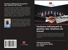 Bookcover of Facteurs influençant la gestion des relations de travail