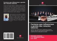 Bookcover of Factores que influenciam a gestão das relações laborais