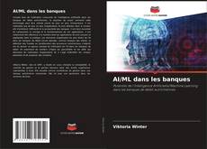 AI/ML dans les banques kitap kapağı