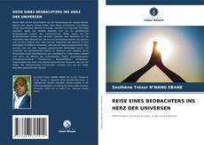 Bookcover of REISE EINES BEOBACHTERS INS HERZ DER UNIVERSEN