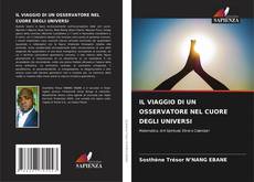 Buchcover von IL VIAGGIO DI UN OSSERVATORE NEL CUORE DEGLI UNIVERSI