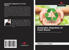 Anaerobic Digestion of Food Waste的封面
