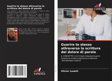 Bookcover of Guarire te stesso attraverso la scrittura del dolore di parole