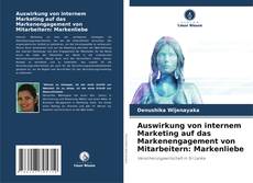 Bookcover of Auswirkung von internem Marketing auf das Markenengagement von Mitarbeitern: Markenliebe