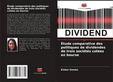 Copertina di Étude comparative des politiques de dividendes de trois sociétés cotées en bourse