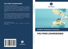 Bookcover of POLYMER-ZAHNKRONEN