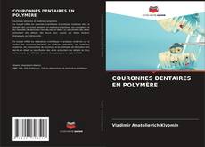 Copertina di COURONNES DENTAIRES EN POLYMÈRE