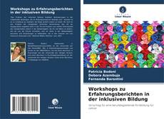 Bookcover of Workshops zu Erfahrungsberichten in der inklusiven Bildung