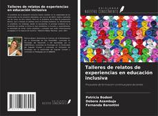Buchcover von Talleres de relatos de experiencias en educación inclusiva