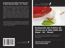 Buchcover von Evaluación del Cultivo de Stevia en el Alto Valle del Itajaí - SC - Brasil
