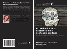 Copertina di El camino hacia la excelencia en la asistencia sanitaria
