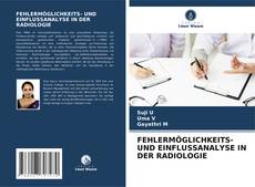 FEHLERMÖGLICHKEITS- UND EINFLUSSANALYSE IN DER RADIOLOGIE的封面