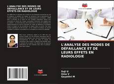 Copertina di L'ANALYSE DES MODES DE DÉFAILLANCE ET DE LEURS EFFETS EN RADIOLOGIE