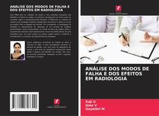 ANÁLISE DOS MODOS DE FALHA E DOS EFEITOS EM RADIOLOGIA kitap kapağı