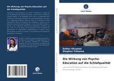 Bookcover of Die Wirkung von Psycho-Education auf die Schlafqualität
