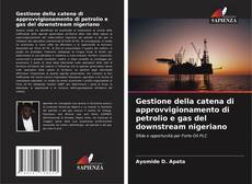 Bookcover of Gestione della catena di approvvigionamento di petrolio e gas del downstream nigeriano