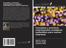 Copertina di Conceptos y prácticas empresariales ecológicas sostenibles para nuevas empresas