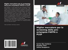 Capa do livro de Miglior marcatore per lo screening della pre-eclampsia PAPPA o PLGF 