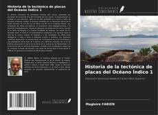 Borítókép a  Historia de la tectónica de placas del Océano Índico 1 - hoz