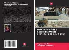 Capa do livro de Minerais sólidos e desenvolvimento económico na era digital 